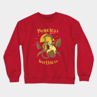 HOMELESS NOT WORTHLESS STREET CAT Crewneck Sweatshirt